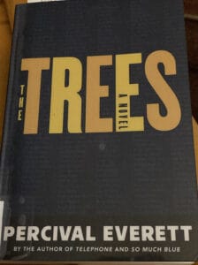 The novel, Percival Everett's Trees